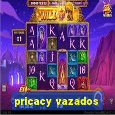 pricacy vazados